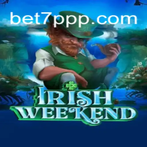 Discover the Excitement of IrishWeekend: A Fresh Gaming Experience with 7ppp